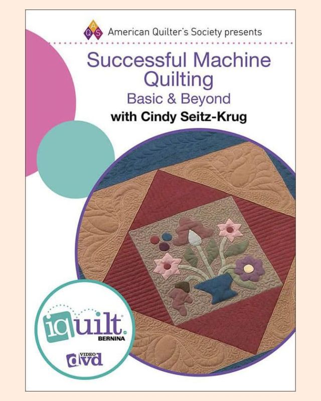 Successful Machine Quilting: Basic and Beyond class DVD by Cindy Seitz-Krug